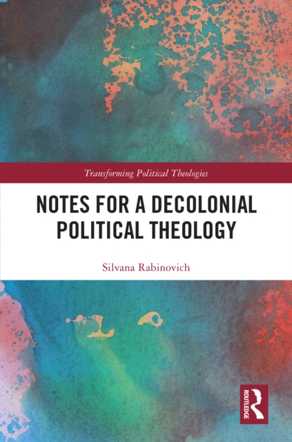 Notes for a Decolonial Political Theology, PDF eBook