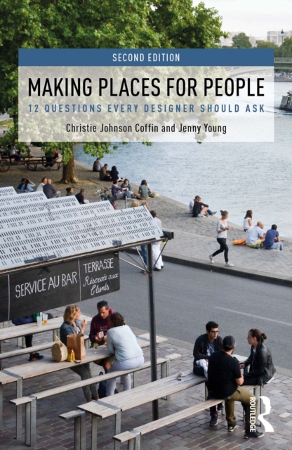 Making Places for People : 12 Questions Every Designer Should Ask, EPUB eBook