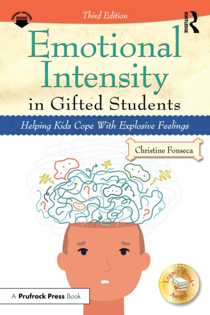 Emotional Intensity in Gifted Students : Helping Kids Cope With Explosive Feelings, PDF eBook