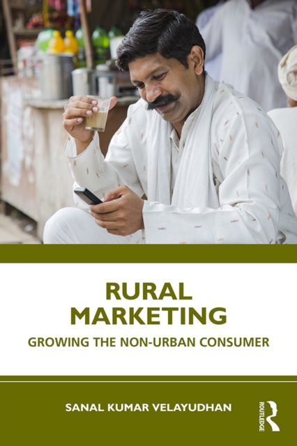 Rural Marketing : Growing the Non-urban Consumer, EPUB eBook