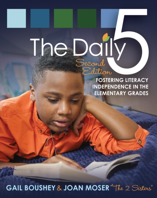 The Daily 5 : Fostering Literacy Independence in the Elementary Grades, PDF eBook
