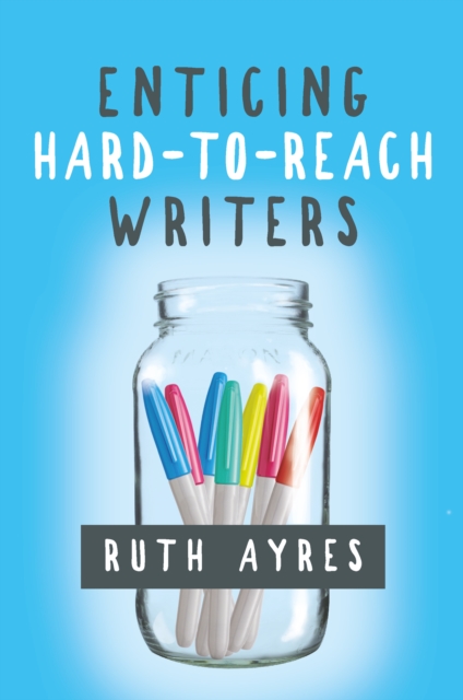 Enticing Hard-to-Reach Writers, PDF eBook