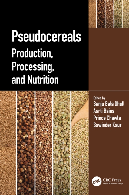 Pseudocereals : Production, Processing, and Nutrition, PDF eBook