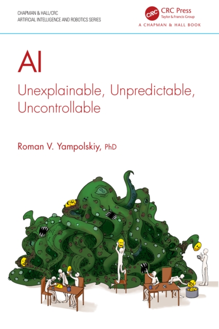 AI : Unexplainable, Unpredictable, Uncontrollable, PDF eBook