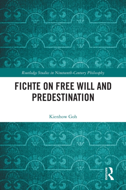 Fichte on Free Will and Predestination, PDF eBook