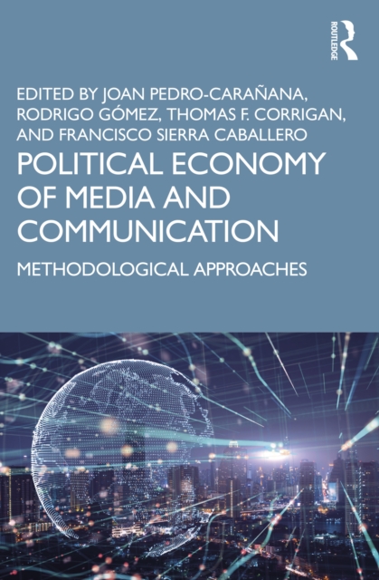 Political Economy of Media and Communication : Methodological Approaches, PDF eBook