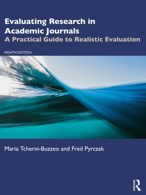 Evaluating Research in Academic Journals : A Practical Guide to Realistic Evaluation, PDF eBook