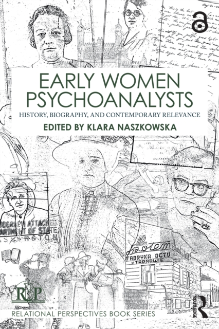 Early Women Psychoanalysts : History, Biography, and Contemporary Relevance, EPUB eBook
