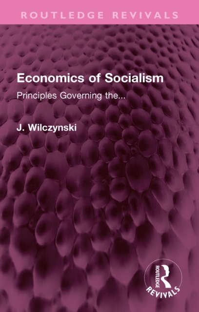 Economics of Socialism : Principles Governing the..., PDF eBook