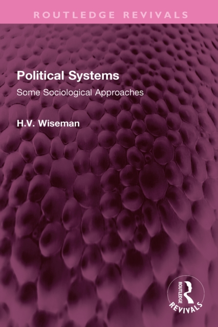 Political Systems : Some Sociological Approaches, PDF eBook