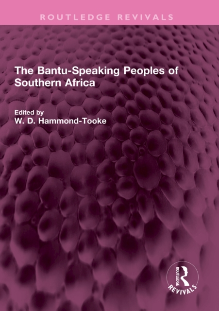 The Bantu-Speaking Peoples of Southern Africa, EPUB eBook