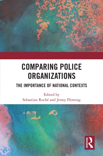 Comparing Police Organizations : The Importance of National Contexts, EPUB eBook