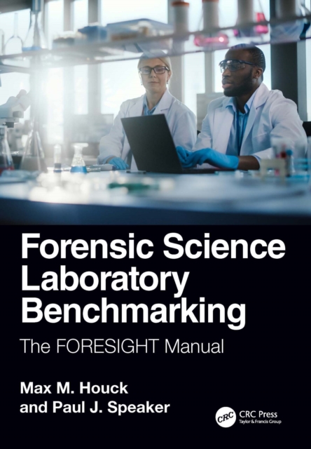 Forensic Science Laboratory Benchmarking : The FORESIGHT Manual, PDF eBook
