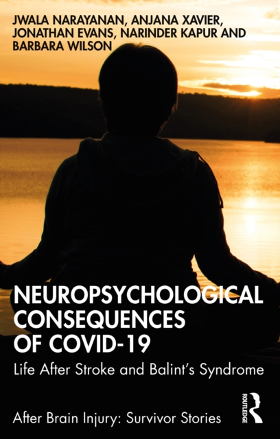 Neuropsychological Consequences of COVID-19 : Life After Stroke and Balint's Syndrome, EPUB eBook