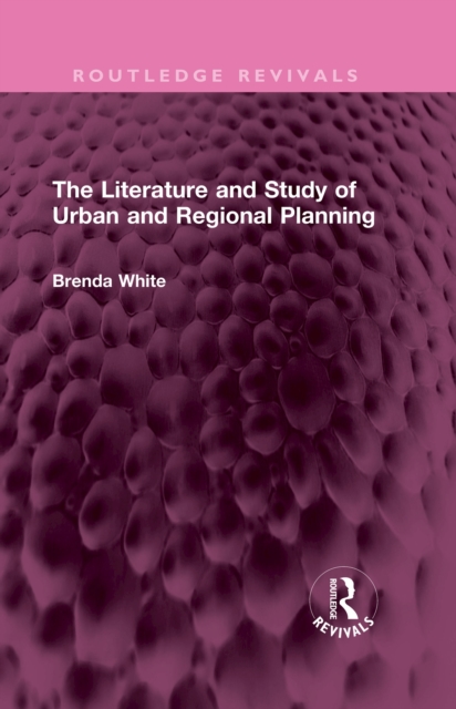 The Literature and Study of Urban and Regional Planning, PDF eBook