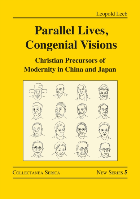 Parallel Lives, Congenial Visions : Christian Precursors of Modernity in China and Japan, EPUB eBook