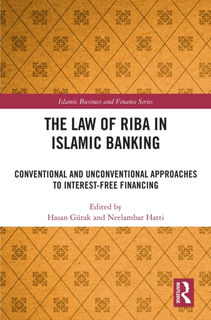 The Law of Riba in Islamic Banking : Conventional and Unconventional Approaches to Interest-Free Financing, EPUB eBook