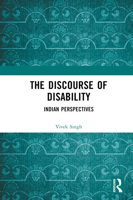 The Discourse of Disability : Indian Perspectives, EPUB eBook