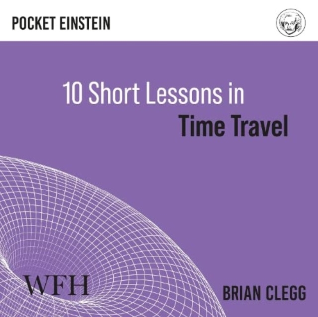 Ten Short Lessons in Time Travel, CD-Audio Book
