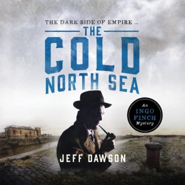 The Cold North Sea: An Ingo Finch Mystery Book 2, CD-Audio Book