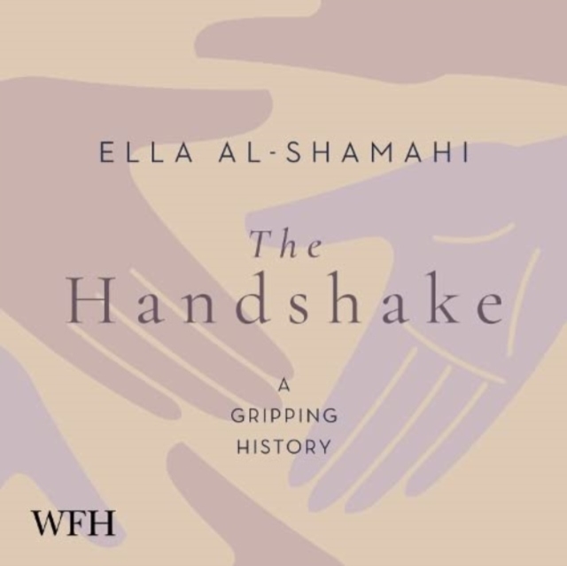 The Handshake: A Gripping History, CD-Audio Book