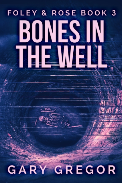 Bones In The Well, EPUB eBook