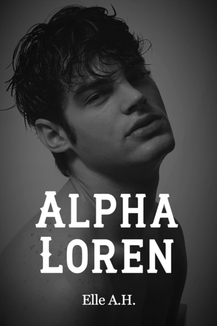 Alpha Loren: The Complete Series, EPUB eBook