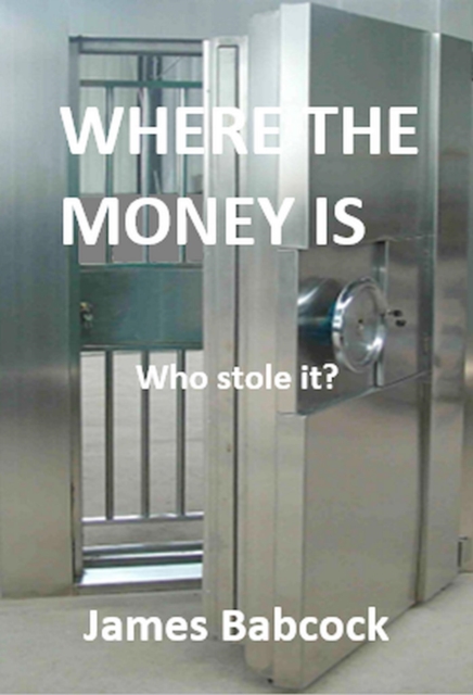 Where the Money Is. Who Stole It?, EPUB eBook