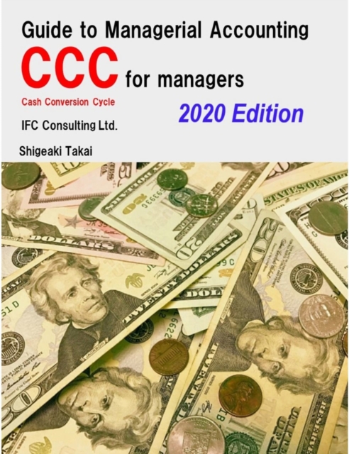 Guide to Management Accounting CCC (Cash Conversion Cycle) for managers 2020 Edition, EPUB eBook
