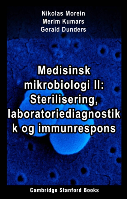 Medisinsk mikrobiologi II: Sterilisering, laboratoriediagnostikk og immunrespons, EPUB eBook