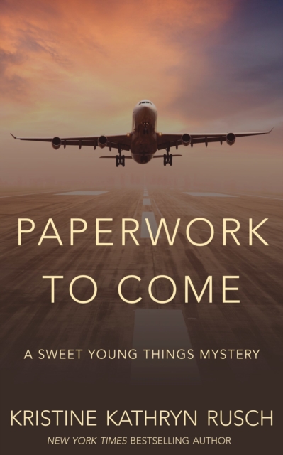 Paperwork to Come: A Sweet Young Things Mystery, EPUB eBook