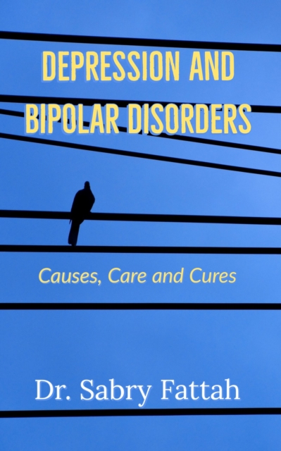 Depression and Mood Disorders: Causes, Care and Cures, EPUB eBook