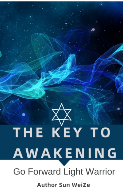 Key To Awakening Go Forward Light Warrior, EPUB eBook