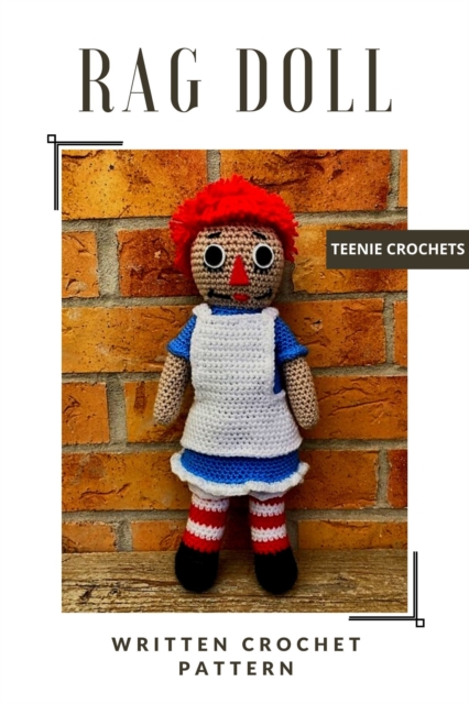 Raggedy Ann Rag Doll - Written Crochet Pattern, EPUB eBook