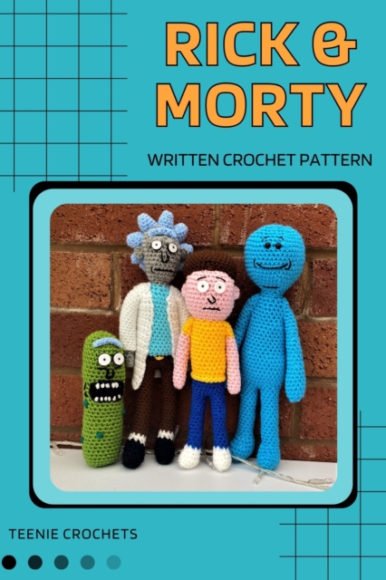 Rick and Morty - Written Crochet Patterns, EPUB eBook