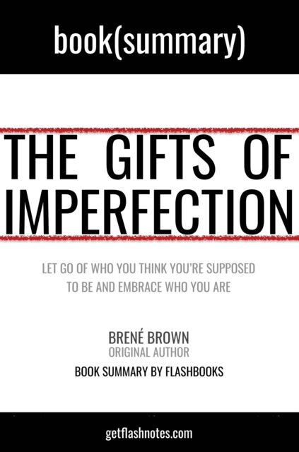 Gifts of Imperfection by Brene Brown: Book Summary, EPUB eBook