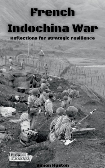 French Indochina War: Reflections for strategic resilience, EPUB eBook
