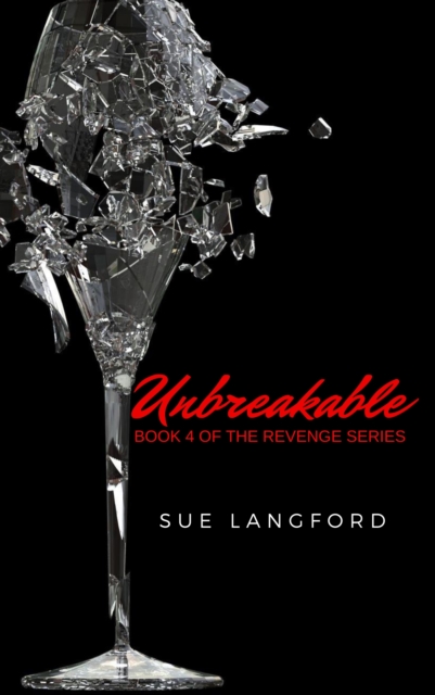 Unbreakable: Book 4 of the Revenge Series, EPUB eBook