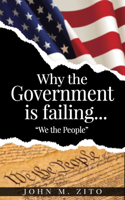 Why the Government is Failing..."We the People", EPUB eBook