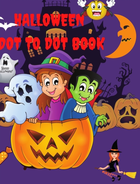 Halloween Dot to Dot for kids : Amazing autumn Season Dot-To-Dot Book, Hardback Book