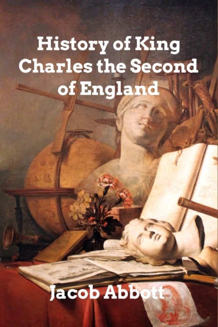 History of King Charles II of England, Paperback / softback Book