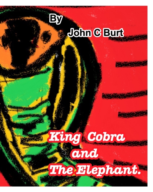 King Cobra and The Elephant., Paperback / softback Book