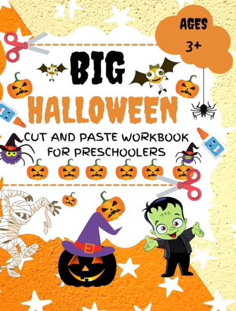 Halloween Cut and Paste Workbook for Preschoolers : A Fun Halloween Scissor Skills Activity Book for Kids, Toddlers, Hardback Book
