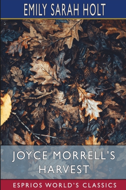Joyce Morrell's Harvest (Esprios Classics), Paperback / softback Book