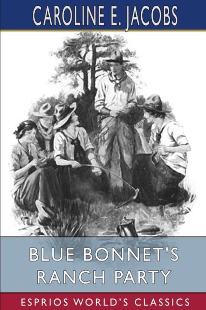 Blue Bonnet's Ranch Party (Esprios Classics) : With Edyth Ellerbeck Read, Paperback / softback Book