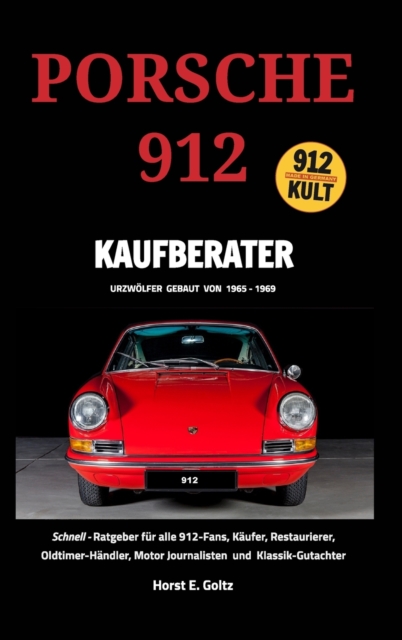 Porsche 912 Kaufberater : Schnell-Ratgeber f?r alle Porsche 912-Fans,, Hardback Book