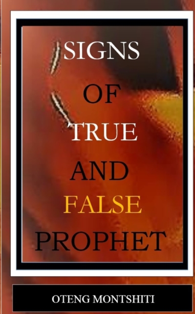 Signs of false and true prophets, Paperback / softback Book