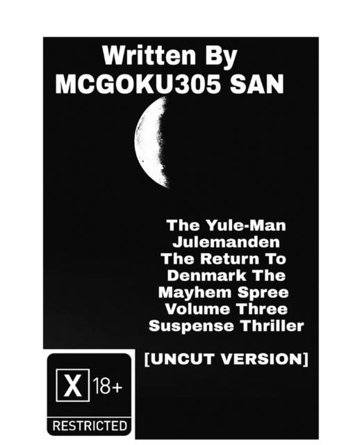 The Yule-Man Julemanden The Return To Denmark The Mayhem Spree Volume Three The Suspense Thriller Part Three : The Yule-Man Julemanden, Paperback / softback Book