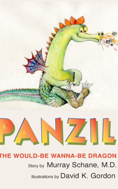 Panzil : The Would-Be Wanna-Be Dragon, Hardback Book