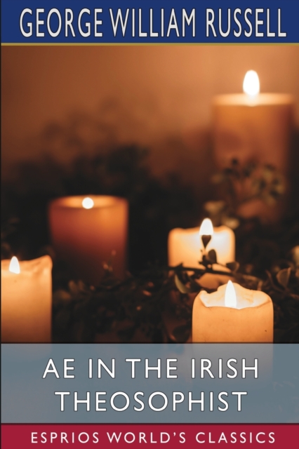 AE in the Irish Theosophist (Esprios Classics), Paperback / softback Book